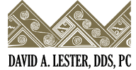 David A. Lester, DDS, PC